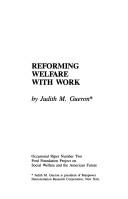 Reforming welfare with work