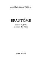 Brantôme, amour et gloire au temps des Valois