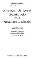 A nemzeti államok kialakulása és a nemzetiségi kérdés