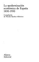 La Modernización económica de España, 1830-1930