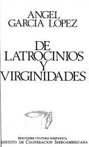 De latrocinios y virginidades