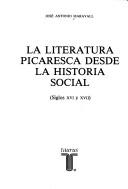 La literatura picaresca desde la historia social (siglos XVI y XVII)