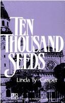 Ten thousand seeds