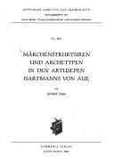 Märchenstrukturen und Archetypen in den Artusepen Hartmanns von Aue