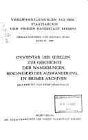 Inventar der Quellen zur Geschichte der Wanderungen, besonders der Auswanderung, in Bremer Archiven