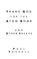Thank God for the atom bomb, and other essays