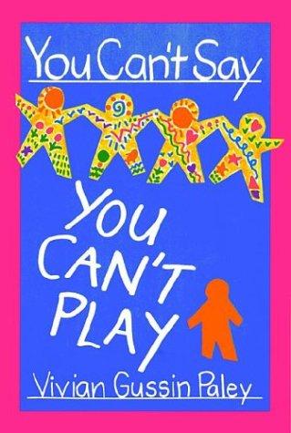 You can't say you can't play