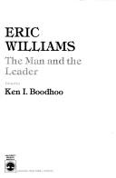 Eric Williams, the man and the leader