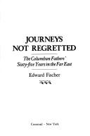 Journeys not regretted