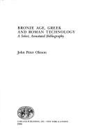 Bronze Age, Greek, and Roman technology