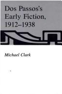 Dos Passos's early fiction, 1912-1938
