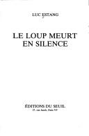 Le loup meurt en silence
