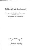 Weiblichkeit oder Feminismus?