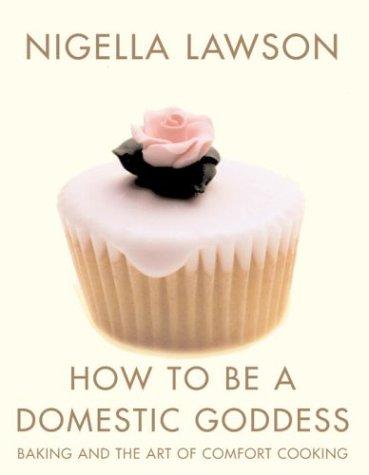 How to be a Domestic Goddess