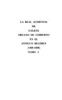 La Real Audiencia de Galicia organo de gobierno en el antiguo régimen, 1480-1808