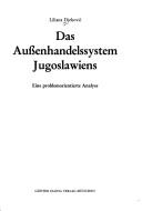 Das Aussenhandelssystem Jugoslawiens