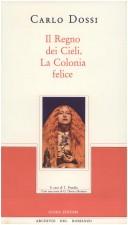 Il regno dei cieli ; La colonia felice