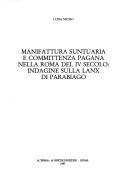 Manifattura suntuaria e committenza pagana nella Roma del IV secolo