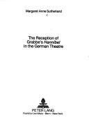 The reception of Grabbe's Hannibal in the German theatre