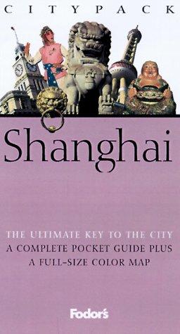 Fodor's Citypack Shanghai, 1st Edition (Fodors 25 Best)