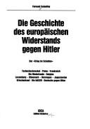 Die Geschichte des europäischen Widerstands gegen Hitler