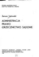 Administracja, prawo, orzecznictwo sądowe