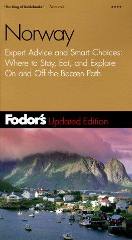 Fodor's Norway, 5th Edition: Expert Advice and Smart Choices