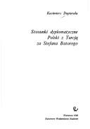 Stosunki dyplomatyczne Polski z Turcja̜ za Stefana Batorego