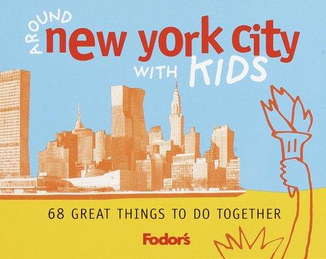 Fodor's Around New York City with Kids
