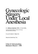 Gynecologic surgery under local anesthesia