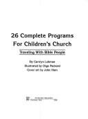 26 complete programs for children's church