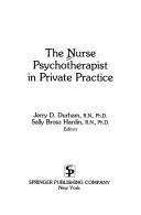 The Nurse psychotherapist in private practice