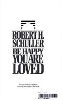 Be happy you are loved
