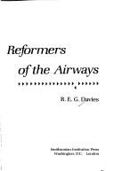 Rebels and reformers of the airways