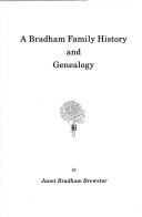 A Bradham family history and genealogy