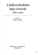 A Belkereskedelem négy évtizede, 1945-1985
