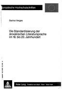Die Standardisierung der slovakischen Literatursprache im 18. bis 20. Jahrhundert, unter besonderer Berücksichtigung der Flexionsformen