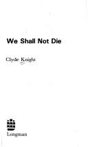 We shall not die