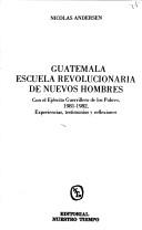 Guatemala, escuela revolucionaria de nuevos hombres