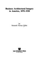 Business architectural imagery in America, 1870-1930