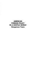 American foreign policy in a hostile world