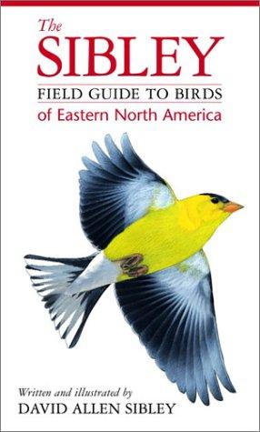 The Sibley field guide to birds of eastern North America