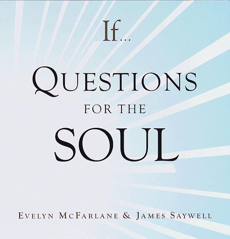 If-- questions for the soul