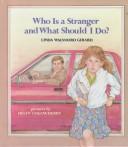 Who is a stranger, and what should I do?