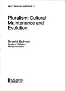 Pluralism, cultural maintenance and evolution
