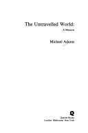 The untravelled world