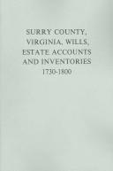 Surry County, Virginia, wills, estate accounts, and inventories, 1730-1800