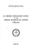 El primer catolicismo social y la Rerum novarum en España, 1889-1902