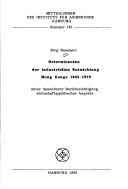 Determinanten der industriellen Entwicklung Hong Kongs, 1945-1979