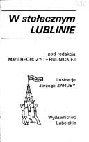 W stołecznym Lublinie